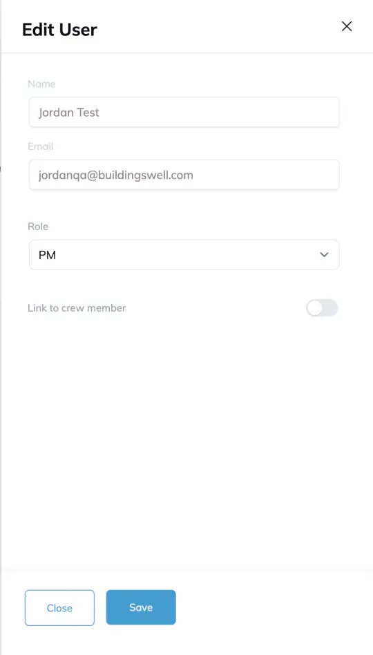 The Edit User drawer, with the user's Name, a read-only Email field, a Role dropdown set to PM, a Link to crew member toggle, and Close and Save buttons.