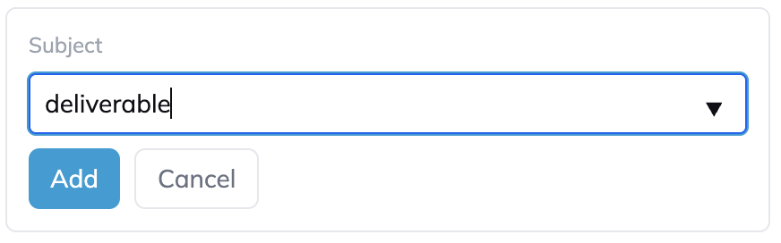 The Add section control, with Subject set to deliverable and Add and Cancel buttons beneath it.
