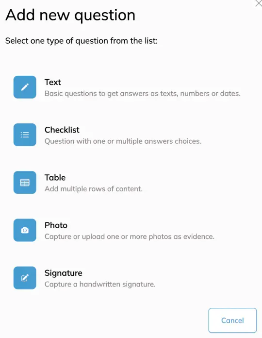 The Add new question dialog listing the question types you can add to a form template: Text for answers as text, numbers or dates; Checklist for one or multiple answer choices; Table for multiple rows of content; Photo for photo evidence; and Signature for a handwritten signature.