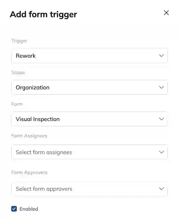 The Add form trigger panel with a Rework trigger at organization scope attached to a Visual Inspection form, above the form assignees and approvers pickers and an Enabled checkbox.
